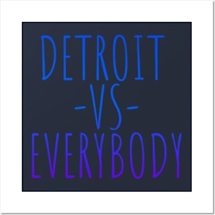 Detroit vs Everybody Posters and Art